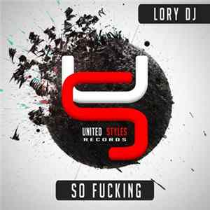 Lory DJ - So Fucking FLAC