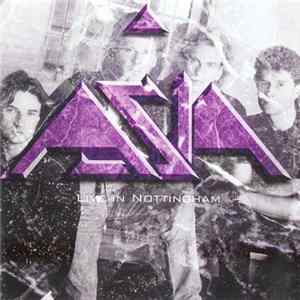 Asia - Live In Nottingham FLAC