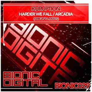Kuruption - Harder We Fall / Arcadia FLAC