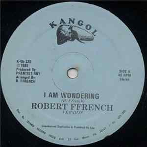 Robert Ffrench / Shortie Ranks - I Am Wondering / Dance In A Skate Land FLAC