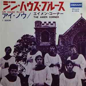 The Amen Corner - Gin House Blues / I Know FLAC