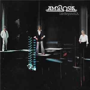 Ambrosia - Life Beyond L.A. FLAC