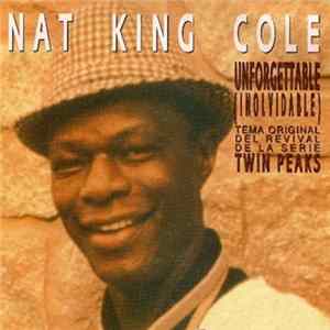 Nat King Cole - Unforgettable (Inolvidable) (Tema Original Del Revival De La Serie "Twin Peaks") FLAC