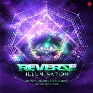Brennan Heart - Illumination (Reverze 2015 Anthem) FLAC