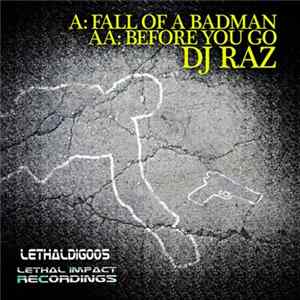 DJ Raz - Fall Of A Badman / Before You Go FLAC
