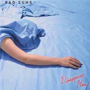 Bad Suns - Disappear Here FLAC