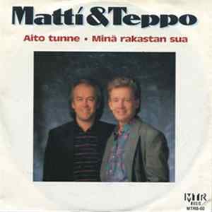 Matti Ja Teppo - Aito Tunne / Minä Rakastan Sua FLAC