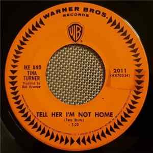Ike And Tina Turner - Tell Her I'm Not Home / I'm Thru With Love FLAC
