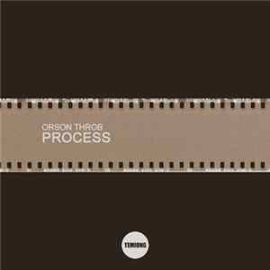 Orson Throb - Process FLAC