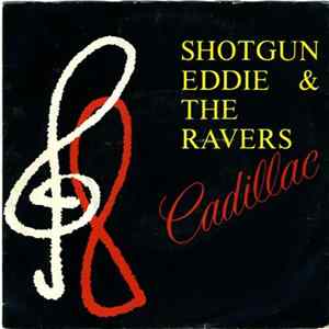 Shotgun Eddie & The Ravers - Cadillac FLAC