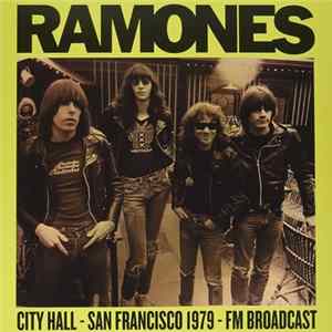 Ramones - City Hall - San Francisco 1979 - Fm Broadcast FLAC