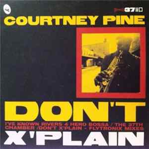 Courtney Pine - Don't X'plain FLAC