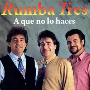 Rumba Tres - A Que No Lo Haces FLAC
