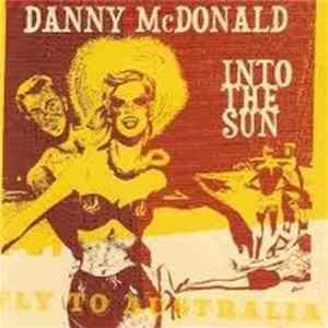 Danny Mcdonald - Into The Sun FLAC