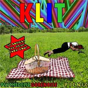 K.L.I.T - Psychedelic Gorenoise Picnic FLAC