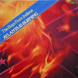The Boys From Indiana - Atlanta Is Burning FLAC