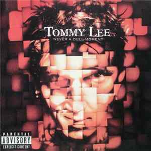 Tommy Lee - Never A Dull Moment FLAC