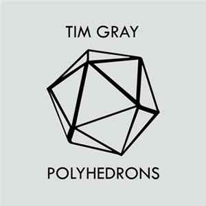 Tim Gray - Polyhedrons FLAC