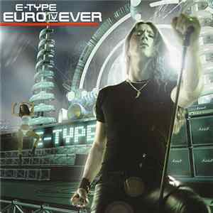 E-Type - Euro IV Ever FLAC