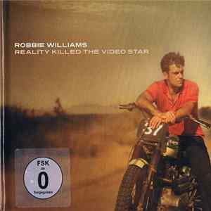 Robbie Williams - Reality Killed The Video Star FLAC