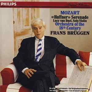 Mozart, Lucy Van Dael, Orchestra Of The 18th Century, Frans Brüggen - «Haffner» Serenade FLAC