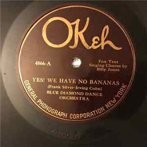 Blue Diamond Dance Orchestra / Guyon's Paradise Orchestra - Yes! We Have No Bananas / I've Got The Ain't Got Nothin', Never Had Nothin' Blues FLAC