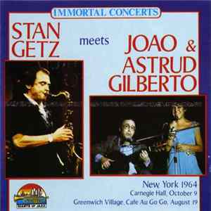 Stan Getz Meets Joao And Astrud Gilberto - Stan Getz Meets Joao & Astrud Gilberto FLAC