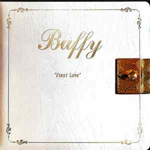 Buffy - First Love FLAC