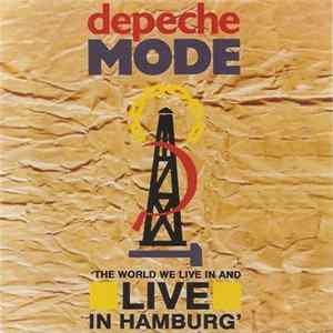 Depeche Mode - The World We Live In And Live In Hamburg FLAC
