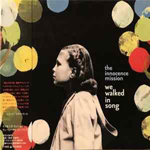 The Innocence Mission - We Walked In Song FLAC