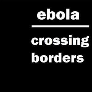 Ebola - Crossing Borders FLAC
