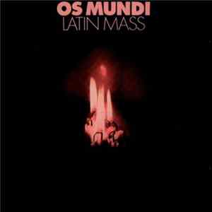 Os Mundi - Latin Mass FLAC