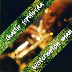 Charlie Sepulveda - Watermelon Man FLAC