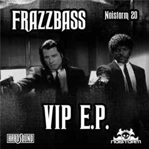 Frazzbass - VIP E.P. FLAC
