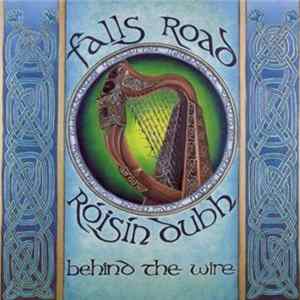 Falls Road - Roisin Dubh: Behind The Wire FLAC
