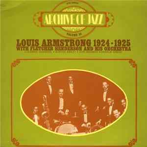 Louis Armstrong With Fletcher Henderson And His Orchestra - Archive Of Jazz Volume 36 - Louis Armstrong 1924-1925 With Fletcher Henderson And His Orchestra FLAC