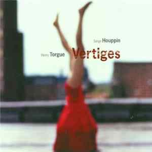 Henry Torgue, Serge Houppin - Vertiges FLAC