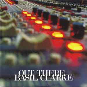 Basil Clarke - Out There FLAC