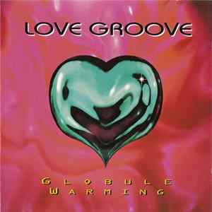 Love Groove - Globule Warming FLAC
