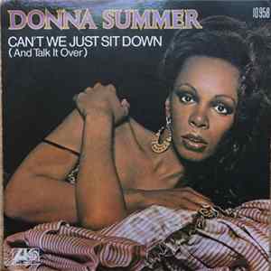 Donna Summer - Can't We Just Sit Down (And Talk It Over) FLAC