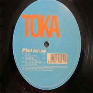 Toka - Without Your Love FLAC
