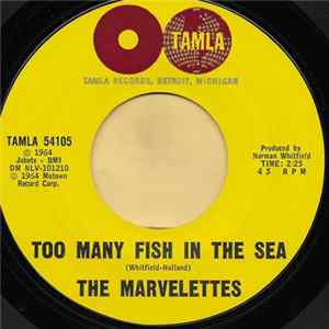 The Marvelettes - Too Many Fish In The Sea / A Need For Love FLAC