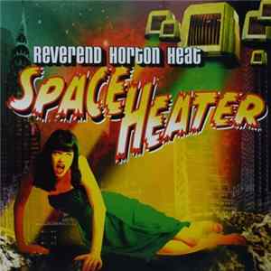 Reverend Horton Heat - Space Heater FLAC