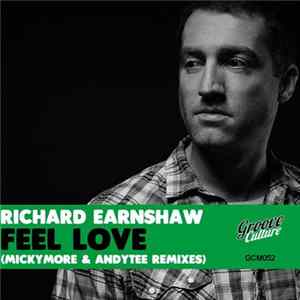 Richard Earnshaw - Feel Love (Micky More & Andy Tee Remixes) FLAC