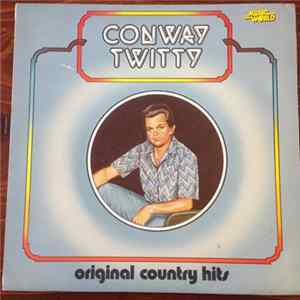 Conway Twitty - Original Country Hits FLAC