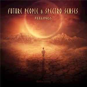 Future People & Spectro Senses - Feelings FLAC