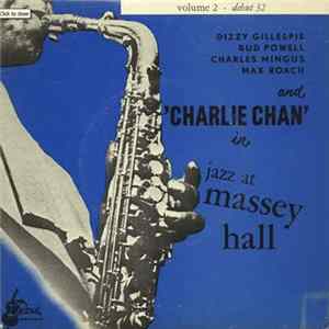 Dizzy Gillespie, Bud Powell, Charles Mingus, Max Roach And Charlie Chan - Jazz At Massey Hall Volume 2 FLAC
