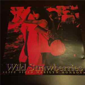 Wild Strawberries - Life Sized Marilyn Monroe FLAC