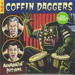 The Coffin Daggers - Aggravatin' Rhythms FLAC