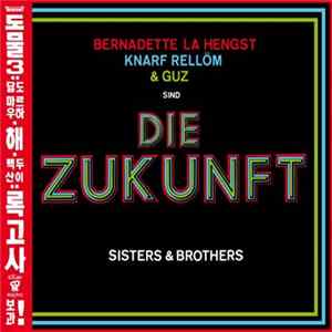 Bernadette La Hengst, Knarf Rellöm & Guz sind Die Zukunft - Sisters & Brothers FLAC